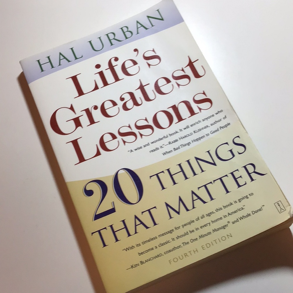 Life’s Greatest Lessons 20 Things that Matter Hal Urban 2003 Fourth Edition book